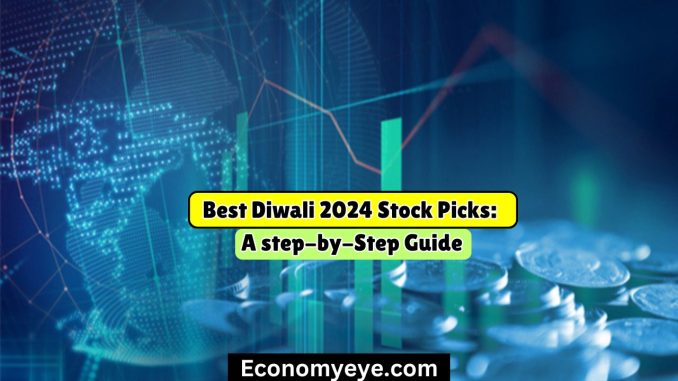 Best Diwali 2024 Stock Picks: A step-by-Step Guide