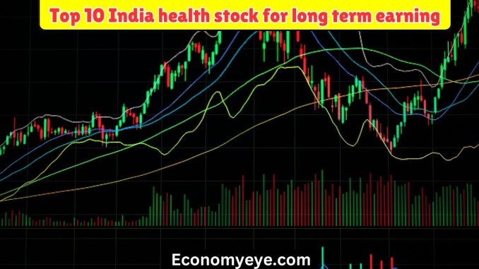 Top 10 India health stock for long term earning