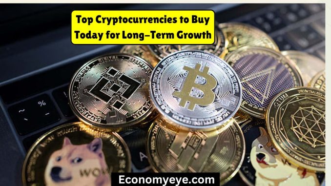 Top cryptocurrencies to buy today for long-term growth